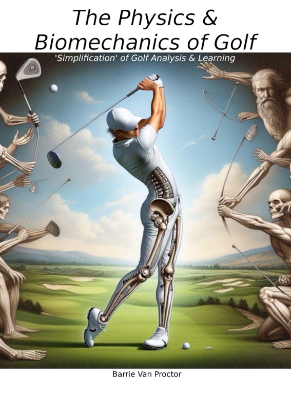 Front cover of The Physics and Biomechanics of Golf by Proctor, B.V., a hardback textbook on golf swing science and biomechanics